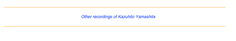 



















￼












































Other recordings of Kazuhito Yamashita


















































































































￼